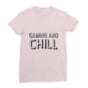 gaming and chill Ladies Fitted T-Shirt