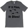 if it flies it dies duck T-Shirt
