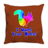 i want your nuts Throw Pillow