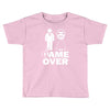 game over Toddler T-shirt