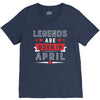 Legends Are Born In April V-Neck Tee