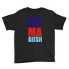 oh ma gosh Youth Tee