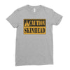 caution skinhead, ideal birthday gift or present Ladies Fitted T-Shirt