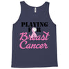 playing for breast cancer Tank Top