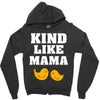 Kind As A Mother Zipper Hoodie