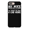 my wife drives me to drink i'll have to get a cab home iPhone 8 Plus