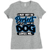 i may not be be perfect but my dog loves me Ladies Fitted T-Shirt