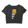 just eat it burger lover Crop Top