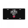 I Am The Best Mother's Day Gift Ever License Plate