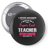i never dreamed i would be a super cool teacher. but here i am killing Pin-back button