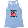 that's what she said funny white t shirt the office tv Racerback Tank