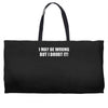 be wrong Weekender Totes