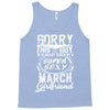 This Guy Is Taken By A Super Sexy March Girlfriend Tank Top