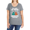 We Have So Much Chemistry Together Ladies Curvy T-Shirt