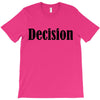 decision T-Shirt