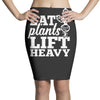 eat plants lift heavy Pencil Skirts