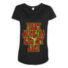 funny ferry mucking christmas, ideal gift or christmas present. Maternity Scoop Neck T-shirt