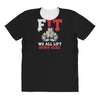 we all lift down here All Over Women's T-shirt