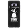Princesses Are Born In June Samsung Galaxy S8 Plus
