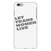 let trans women live iPhone 6/6s Plus Case