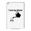 i wet my plants iPad Mini 4