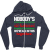 nobody's walking out on this fun old fashioned family christmas we're Zipper Hoodie