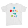 I Love my Dad Youth Tee