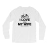 i love when my wife lets me buy another bike Long Sleeve Shirts