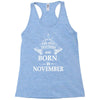 The best teachers are born in  November Racerback Tank