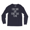 low carb day don't talk to me Long Sleeve Shirts