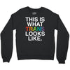 This Is What Trans Looks Like Crewneck Sweatshirt