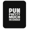 pun pretty much intended Mousepad