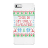 this is my ugly sweater iPhone 7 Case