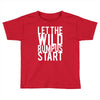 let the wild rumpus Toddler T-shirt