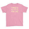 i kiss my dog on the lips Youth Tee