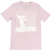 we toys can see everything T-Shirt