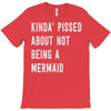 kinda' pissed about not being a T-Shirt