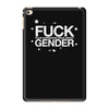 fuck gender iPad Mini 4