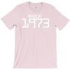 made in 1973 birthday celebration funny party T-Shirt
