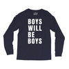 boys will be boys Long Sleeve Shirts