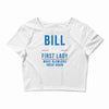 bill for first lady make blowjobs great again Crop Top