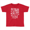 As For Me And My House We Will Serve The Lord Toddler T-shirt
