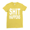 shit happens Ladies Fitted T-Shirt