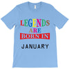 legends are born january T-Shirt