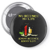 no science no life alternative fact ear Pin-back button