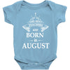 The Best Teachers Are Born in August Baby Onesie