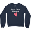first time mommy Crewneck Sweatshirt