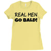 real men go bald Ladies Fitted T-Shirt