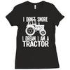 i don`t snore i dream i`m a tractor Ladies Fitted T-Shirt