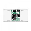 i wear emerald green for liver cancer awareness License Plate